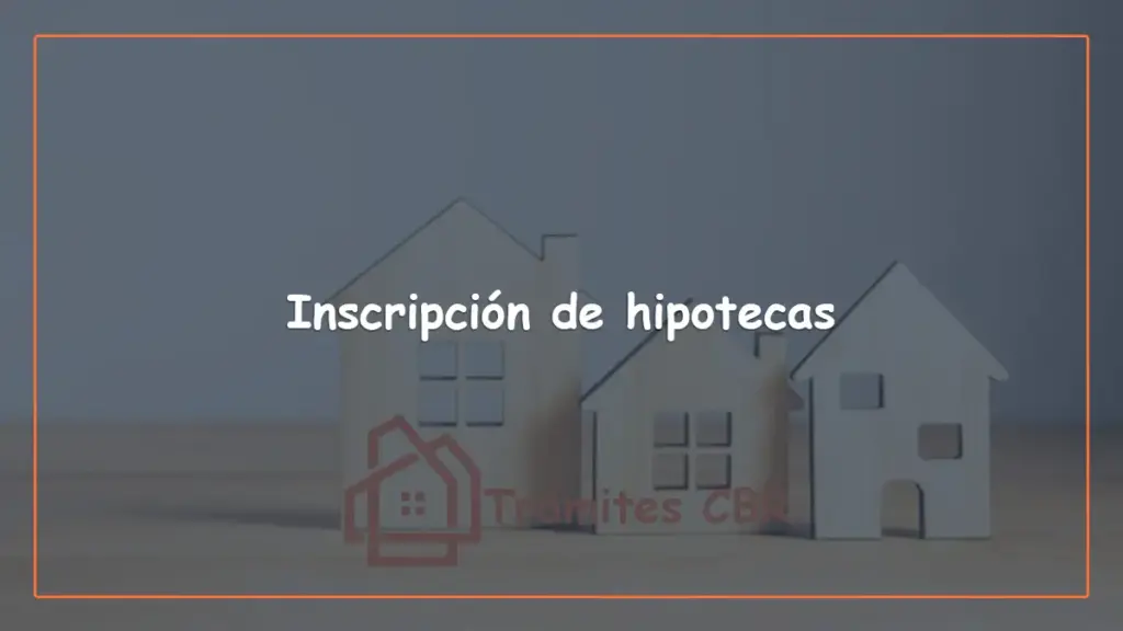 Inscripción y alzamiento de hipoteca específica y general en Chile